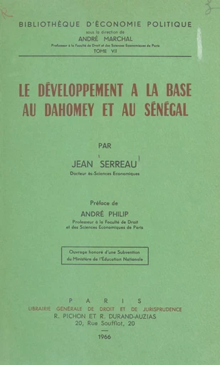 Le développement à la base au Dahomey et au Sénégal - Jean Serreau - FeniXX réédition numérique