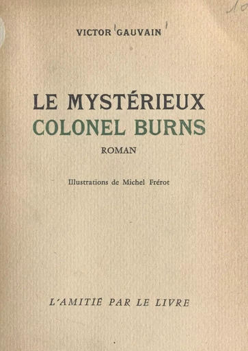 Le mystérieux colonel Burns - Victor Gauvain - FeniXX réédition numérique