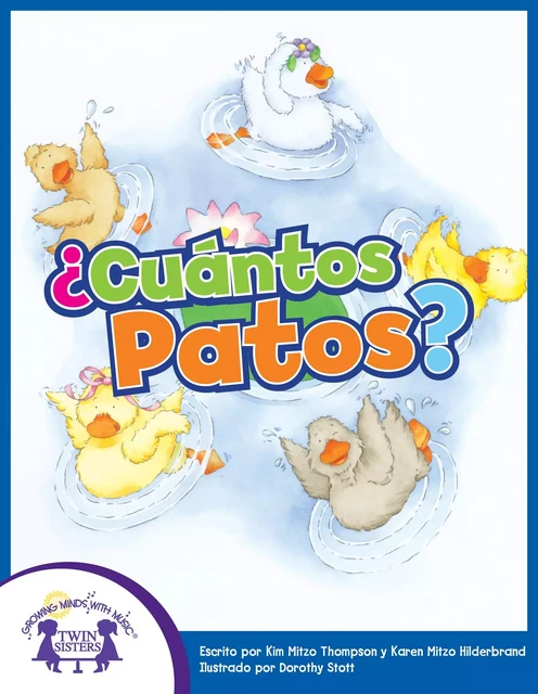 ¿Cuántos Patos? - Kim Mitzo Thompson, Karen Mitzo Hilderbrand - Twin Sisters Digital Media