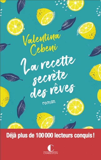 La recette secrète des rêves - Valentina Cebeni - Éditions Charleston