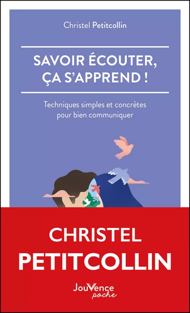 Savoir écouter, ça s'apprend ! - Christel Petitcollin - Éditions Jouvence