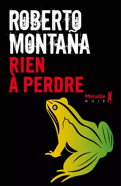 Rien à perdre - Roberto Montana - Métailié