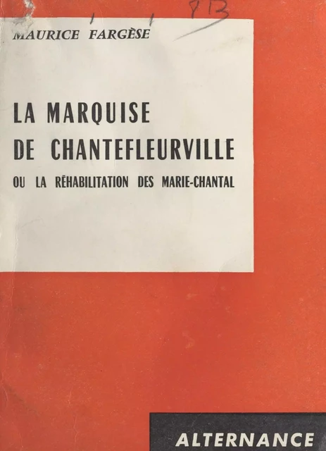 La marquise de Chantefleurville - Maurice Fargèse - FeniXX réédition numérique