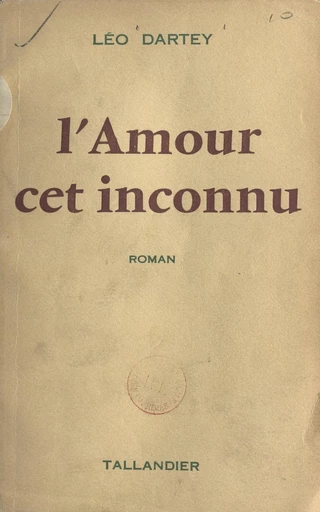 L'amour, cet inconnu - Léo Dartey - FeniXX réédition numérique