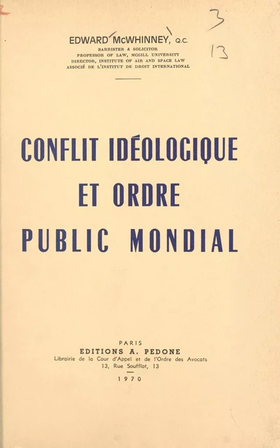 Conflit idéologique et ordre public mondial - Edward McWhinney - FeniXX réédition numérique