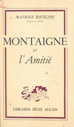 Montaigne et l'amitié