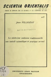 La médecine indienne traditionnelle, son intérêt scientifique et pratique actuel