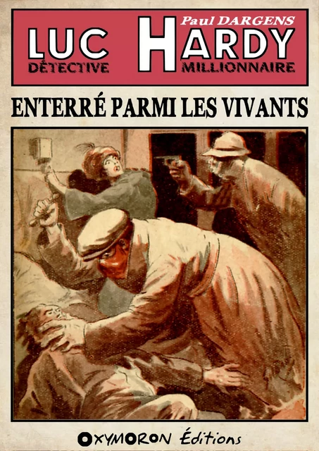 Enterré parmi les vivants - Paul Dargens - OXYMORON Éditions