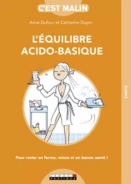 L'équilibre acido-basique ! C'est malin