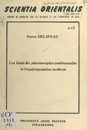 Les fonds des pharmacopées traditionnelles et l'expérimentation moderne