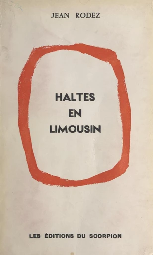 Haltes en Limousin - Jean Rodez - FeniXX réédition numérique