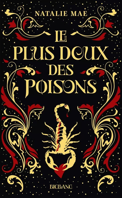 Le plus doux des poisons, T1 : Le plus doux des poisons - Natalie Mae - Bragelonne