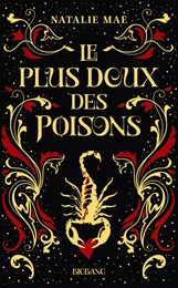 Le plus doux des poisons, T1 : Le plus doux des poisons