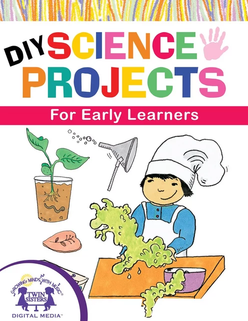 DIY Science Projects for Early Learners - Judy Nayer - Twin Sisters Digital Media