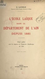 L'école laïque dans le département de l'Ain depuis 1881