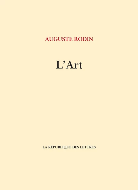 L'Art - Auguste Rodin - République des Lettres