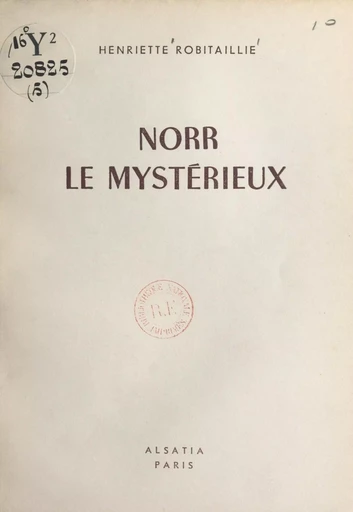 Norr le mystérieux - Henriette Robitaillie - FeniXX réédition numérique