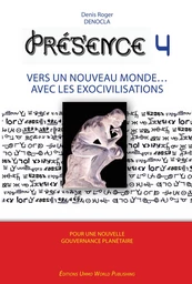 PRESENCE 4 - Vers un nouveau Monde… avec les Exocivilisations