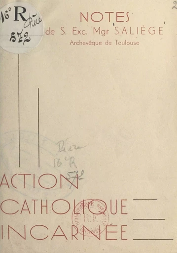 Action catholique incarnée - Jules-Géraud Saliège - FeniXX réédition numérique