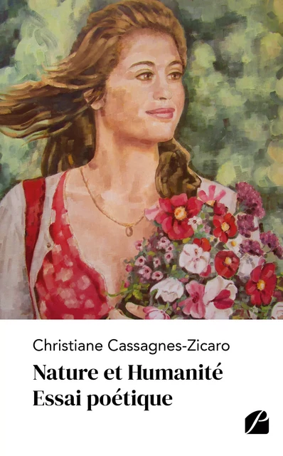 Nature et Humanité - Essai poétique - Christiane Cassagnes-Zicaro - Editions du Panthéon