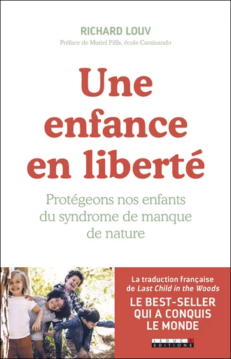 Une enfance en liberté - Richard Louv - Éditions Leduc