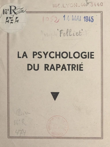 La psychologie du rapatrié - Joseph Folliet - FeniXX réédition numérique