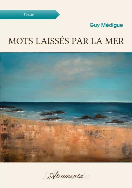 Mots laissés par la mer - Guy Médigue - Atramenta