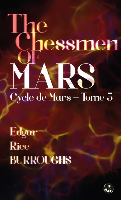 The Chessmen of Mars - Edgar Rice Burroughs - Presses de l’Écureuil