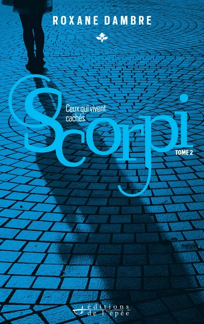 SCORPI, tome 2 - Roxane Dambre - Éditions de l'épée