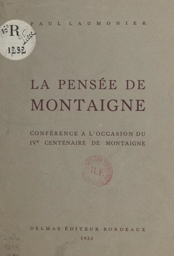 La pensée de Montaigne - Paul Laumonier - FeniXX réédition numérique