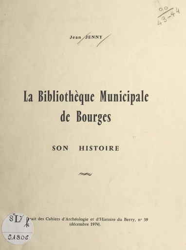 La bibliothèque municipale de Bourges - Jean Jenny - FeniXX réédition numérique