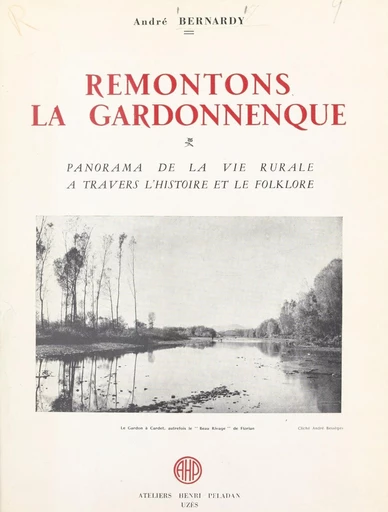 Remontons la Gardonnenque - André Bernardy - FeniXX réédition numérique