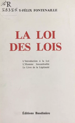 La Loi des Lois - Guy-Félix Fontenaille - FeniXX réédition numérique