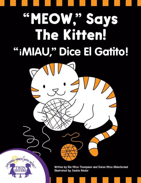 "Meow," Says The Kitten - Miau, Dice El Gatito - Kim Mitzo Thompson, Karen Mitzo Hilderbrand - Twin Sisters Digital Media