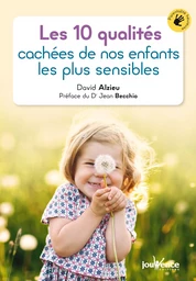 Les 10 qualités cachées de nos enfants les plus sensibles