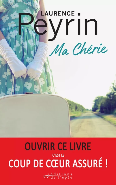 Ma Chérie - Laurence Peyrin - Éditions de l'épée