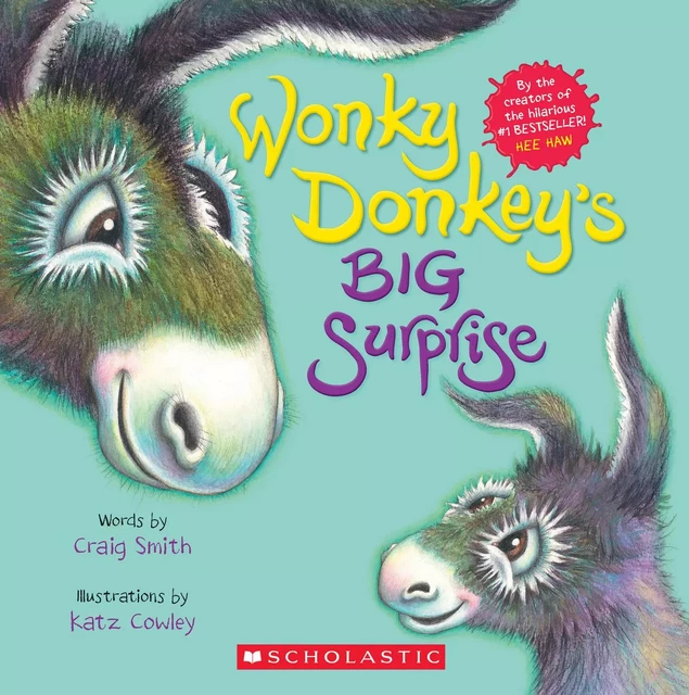 Wonky Donkey's Big Surprise (A Wonky Donkey Book) - Craig Smith - Scholastic Inc.