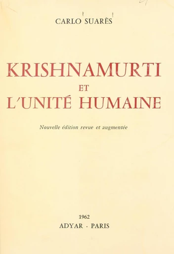 Krishnamurti et l'unité humaine - Carlo Suarès - FeniXX réédition numérique