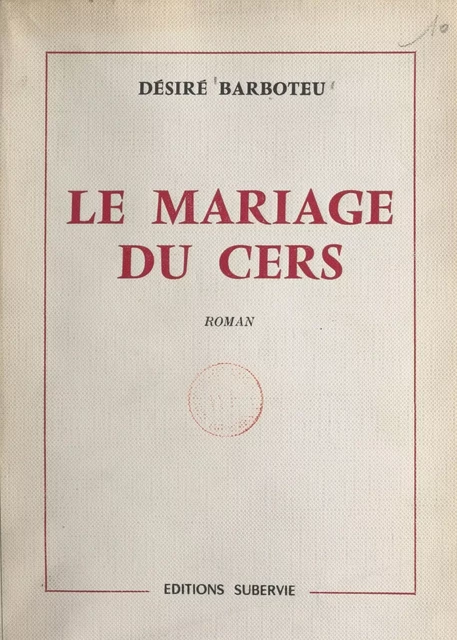 Le mariage du Cers - Désiré Barboteu - FeniXX réédition numérique