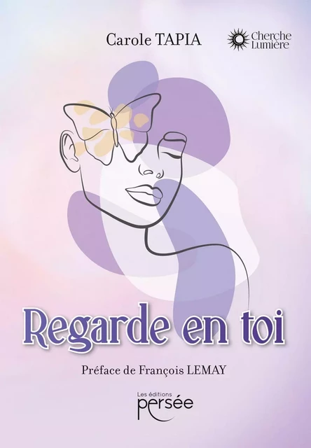 Regarde en toi - Carole Tapia - Éditions Persée