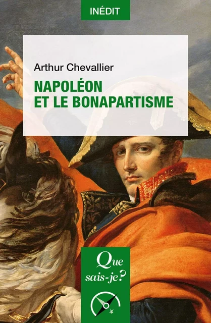 Napoléon et le bonapartisme - Arthur Chevallier - Humensis