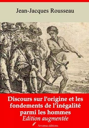 Discours sur l'origine et les fondements de l’inégalité parmi les hommes – suivi d'annexes