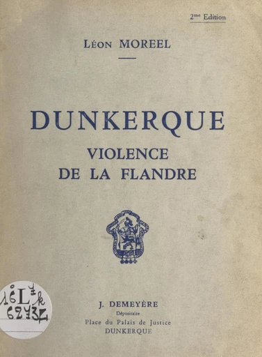 Dunkerque - Léon Moreel - FeniXX réédition numérique