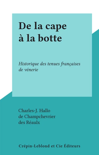 De la cape à la botte - Charles-J. Hallo - FeniXX réédition numérique