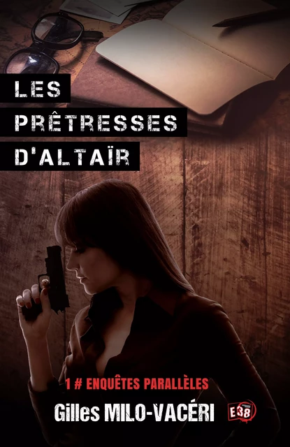 Les prêtresses d'Altaïr - Gilles Milo-Vacéri - Les éditions du 38