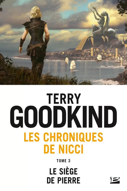 Les Chroniques de Nicci, T3 : Le Siège de pierre - Terry Goodkind - Bragelonne