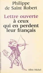 Lettre ouverte à ceux qui en perdent leur français