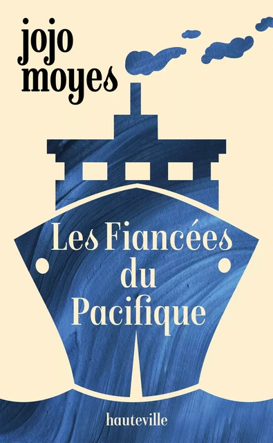 Les Fiancées du Pacifique - Jojo Moyes - Hauteville