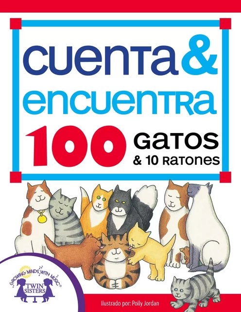 Cuenta & Encuentra 100 Gatos y 10 Ratones - Susan McClanahan - Twin Sisters Digital Media