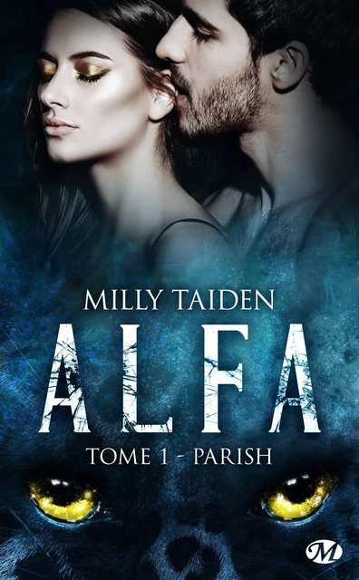 A.L.F.A., T1 : Parish - Milly Taiden - Milady